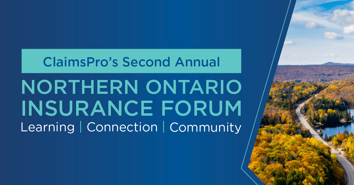 ClaimsPro Hosts Second Annual Northern Ontario Insurance Forum 