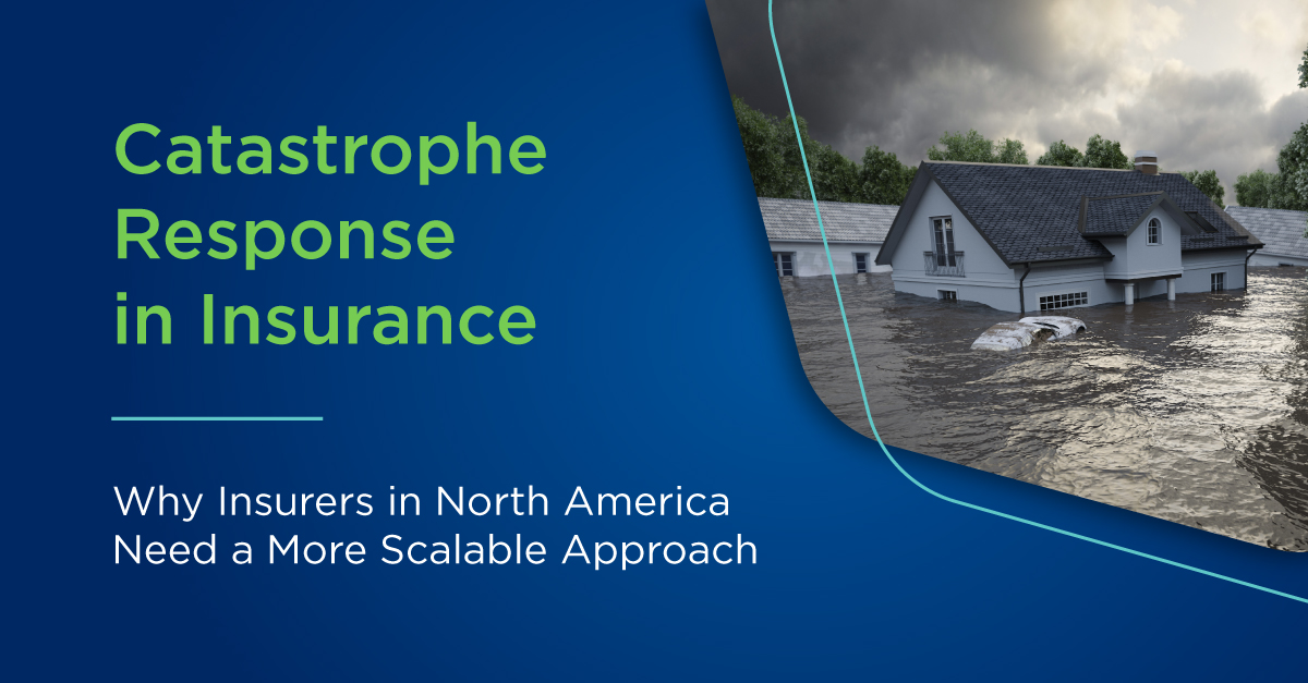 Catastrophe response in insurance: why insurers in North America need a more scalable approach